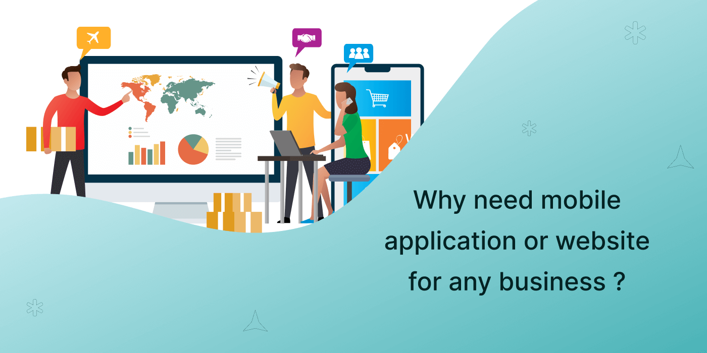why need mobile application or website for any business