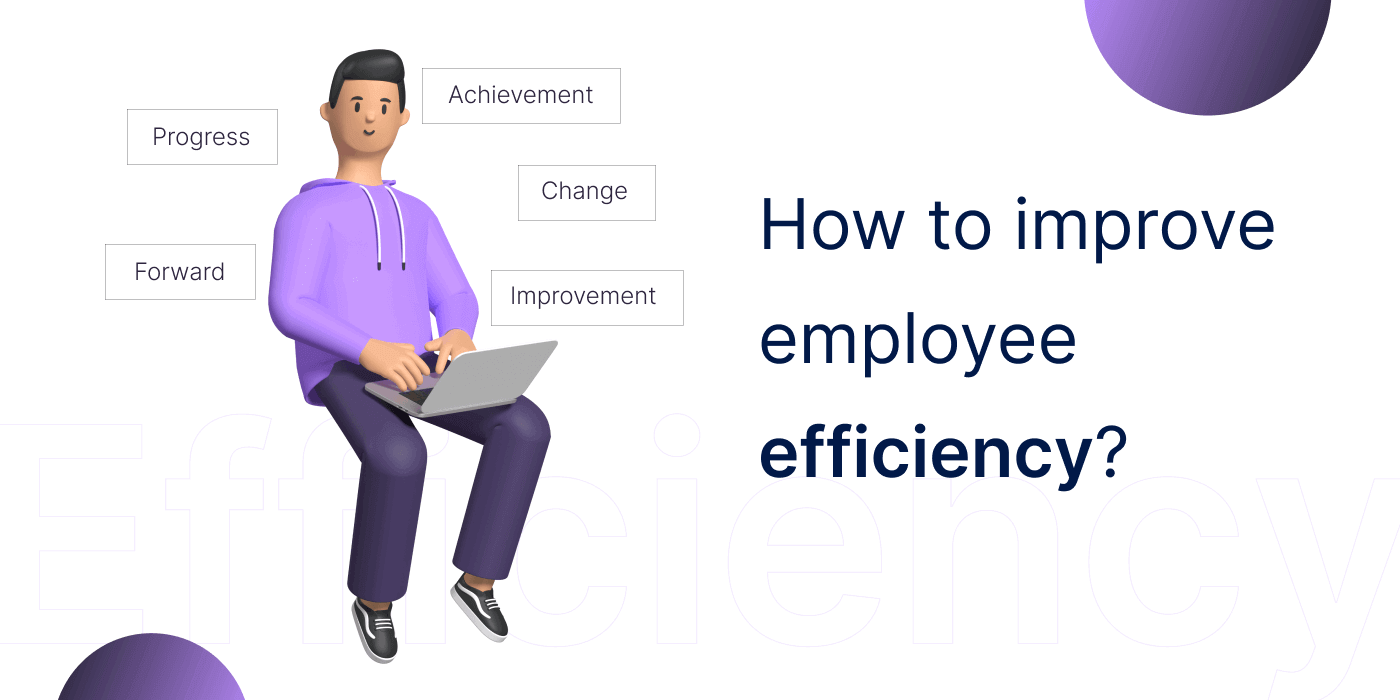 how to improve employee efficiency