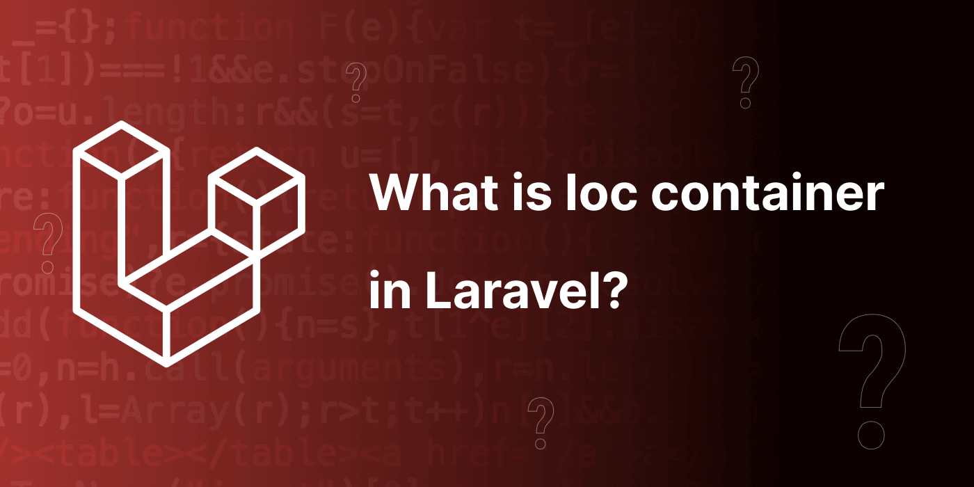 What Is Ioc Container In Laravel?
