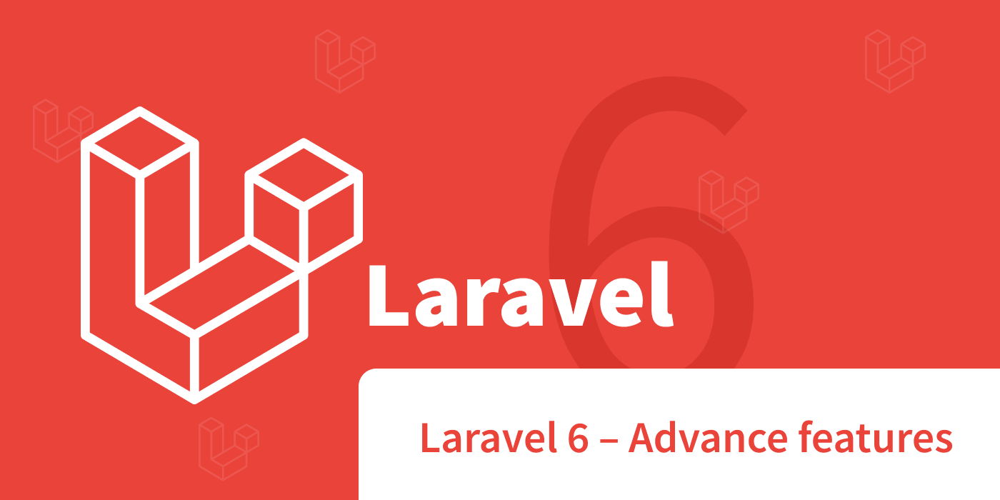 laravel 6 advance features