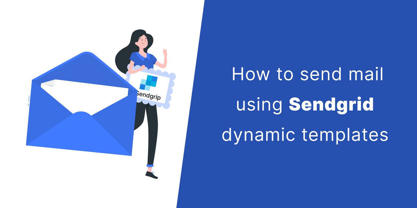 how to send mail using sendgrid dynamic templates